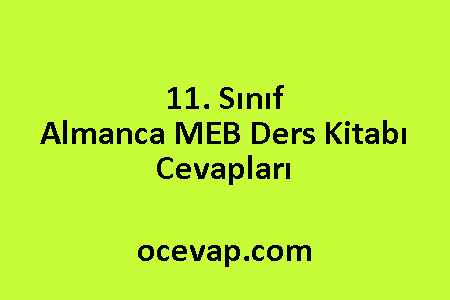 11. Sınıf Almanca MEB Ders Kitabı Cevapları