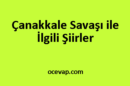 Çanakkale Savaşı ile İlgili Şiirler