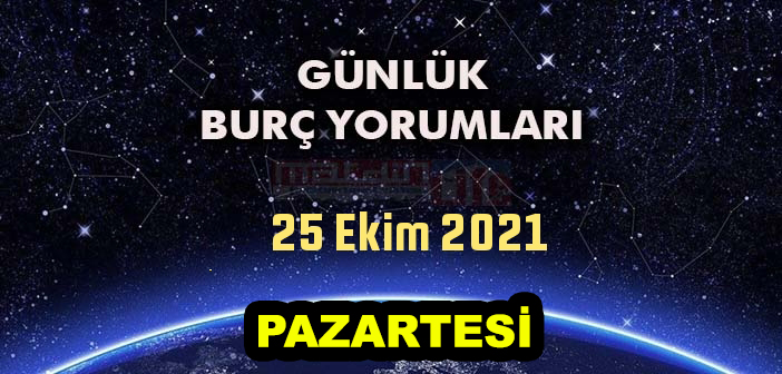 25 ekim burç yorumları