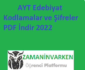 AYT Edebiyat Kodlamalar ve Şifreler PDF İndir 2022