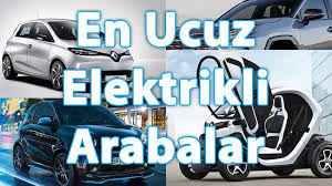 türkiyede en ucuz elekrikli araba fiyatları 